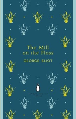 George Eliot - The Mill on the Floss - 9780141198910 - V9780141198910