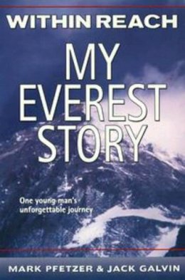 Mark Pfetzer - Within Reach: My Everest Story - 9780141304977 - V9780141304977