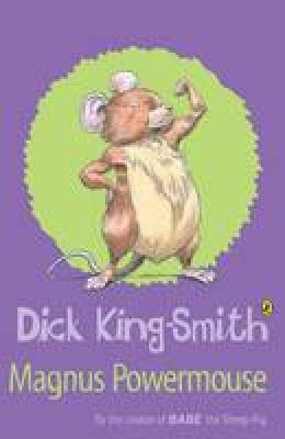 Dick King-Smith - Magnus Powermouse - 9780141318202 - V9780141318202