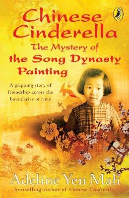 Adeline Yen Mah - Chinese Cinderella: The Mystery of the Song Dynasty Painting - 9780141320298 - V9780141320298