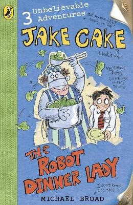 Michael Broad - Jake Cake: The Robot Dinner Lady - 9780141320885 - KIN0004524