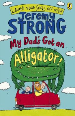 Jeremy Strong - My Dad´s Got an Alligator! - 9780141322377 - V9780141322377