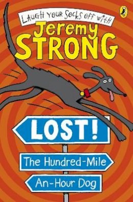 Jeremy Strong - LOST! THE HUNDRED-MILE-AN-HOUR DOG - 9780141323251 - V9780141323251