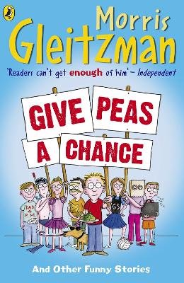 Morris Gleitzman - Give Peas A Chance - 9780141324111 - V9780141324111