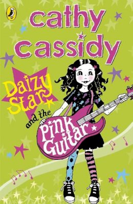 Cathy Cassidy - Daizy Star And The Pink Guitar - 9780141325200 - V9780141325200