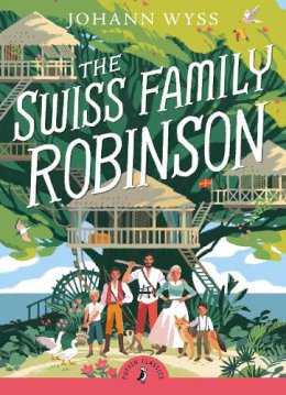 Johann Wyss - The Swiss Family Robinson - 9780141325309 - 9780141325309