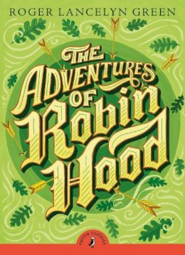 Roger Lancelyn Green - The Adventures of Robin Hood - 9780141329383 - V9780141329383