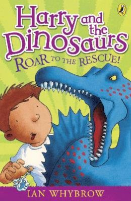 Ian Whybrow - Harry and the Dinosaurs: Roar to the Rescue! - 9780141332741 - V9780141332741