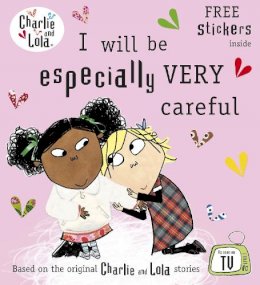 Lauren Child - Charlie and Lola: I Will Be Especially Very Careful - 9780141341538 - V9780141341538