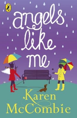 Karen McCombie - Angels Like Me: (Angels Next Door Book 3) - 9780141344560 - V9780141344560