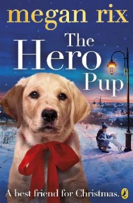 Megan Rix - The Hero Pup - 9780141351926 - V9780141351926