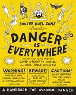 David O´doherty - Danger is Everywhere: A Handbook for Avoiding Danger - 9780141354156 - V9780141354156