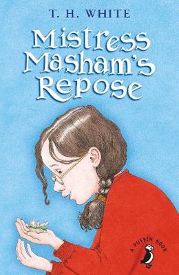 T. H. White - Mistress Masham´s Repose - 9780141368733 - V9780141368733