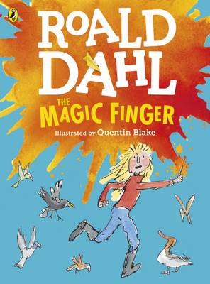 Roald Dahl - The Magic Finger: (Colour Edition) - 9780141369310 - 9780141369310