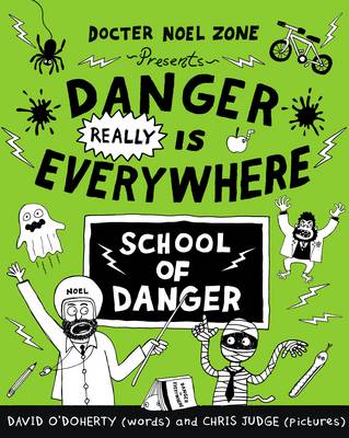 David O´doherty - Danger Really is Everywhere: School of Danger (Danger is Everywhere 3) - 9780141371108 - V9780141371108