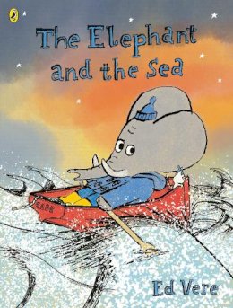 Ed Vere - The Elephant and the Sea - 9780141376400 - 9780141376400