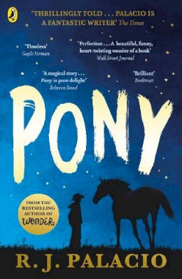 R. J. Palacio - Pony: from the bestselling author of Wonder - 9780141377070 - 9780141377070