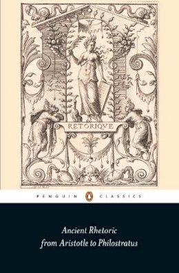 Thomas(Tran Habinek - Ancient Rhetoric: From Aristotle to Philostratus - 9780141392646 - V9780141392646