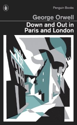 George Orwell - Down and Out in Paris and London - 9780141393032 - V9780141393032