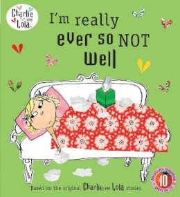 Child  Lauren - Charlie and Lola: I´m Really Ever So Not Well - 9780141500812 - V9780141500812