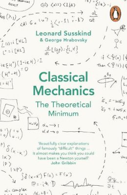 George Hrabovsky - Classical Mechanics: The Theoretical Minimum - 9780141976228 - V9780141976228