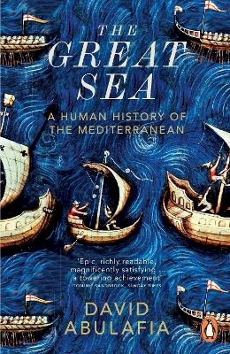 David Abulafia - The Great Sea: A Human History of the Mediterranean - 9780141977164 - 9780141977164