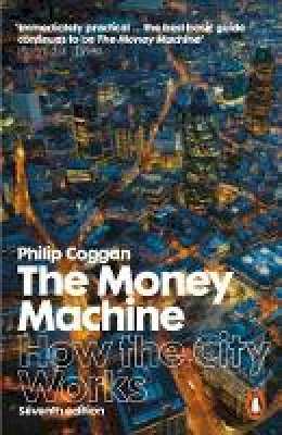 Philip Coggan - The Money Machine: How the City Works - 9780141980737 - V9780141980737