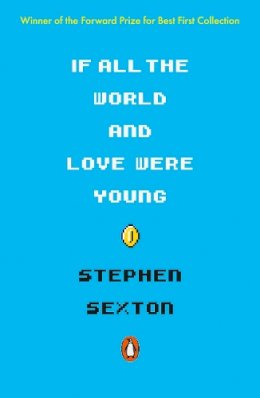 Stephen Sexton - If All the World and Love Were Young - 9780141990026 - 9780141990026