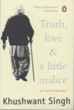 Khushwant Singh - Truth, Love and a Little Malice - 9780143029571 - V9780143029571