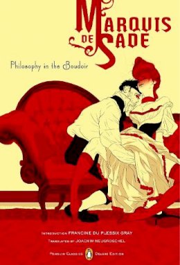 Marquis de Sade - Philosophy in the Boudoir: Or, The Immoral Mentors (Penguin Classics Deluxe Edition) - 9780143039013 - V9780143039013