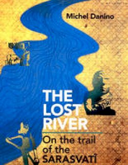 Michel Danino - The Lost River - 9780143068648 - V9780143068648