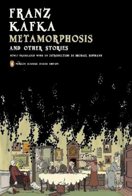 Franz Kafka - Metamorphosis and Other Stories: (Penguin Classics Deluxe Edition) - 9780143105244 - V9780143105244