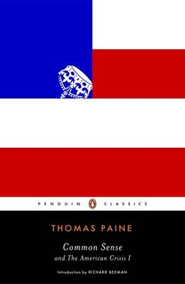 Thomas Paine - Common Sense: and The American Crisis I (Penguin Classics) - 9780143107590 - V9780143107590