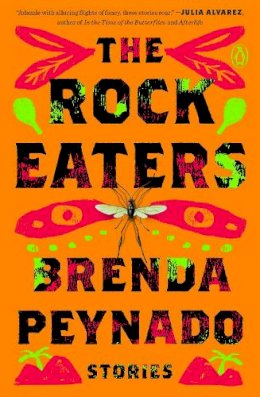 Brenda Peynado - The Rock Eaters: Stories - 9780143135623 - 9780143135623