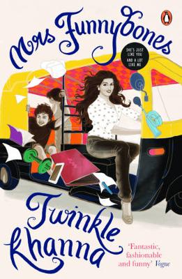 Twinkle Khanna - Mrs Funnybones: She´s just like You and a lot like Me - 9780143424468 - V9780143424468