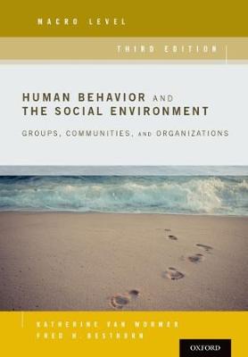 Katherine Van Wormer - Human Behavior and the Social Environment, Macro Level: Groups, Communities, and Organizations - 9780190211066 - V9780190211066