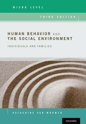 Katherine Van Wormer - Human Behavior and the Social Environment, Micro Level: Individuals and Families - 9780190211097 - V9780190211097