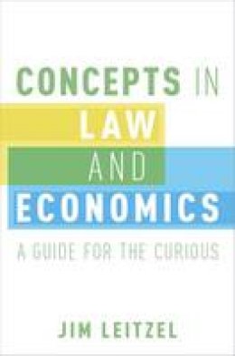 Jim Leitzel - Concepts in Law and Economics: A Guide for the Curious - 9780190213978 - V9780190213978