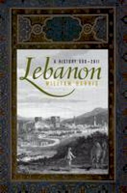 William Harris - Lebanon: A History, 600 - 2011 - 9780190217839 - V9780190217839