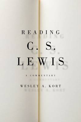 Wesley A. Kort - Reading C.S. Lewis: A Commentary - 9780190221348 - V9780190221348