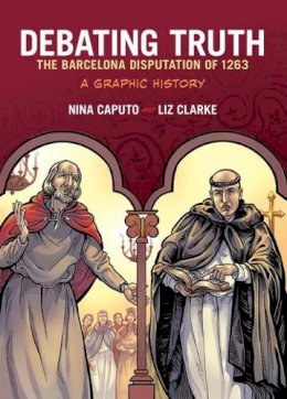 Nina Caputo - Debating Truth: The Barcelona Disputation of 1263 - 9780190226367 - V9780190226367