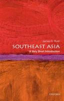 James R. Rush - Southeast Asia: A Very Short Introduction - 9780190248765 - V9780190248765