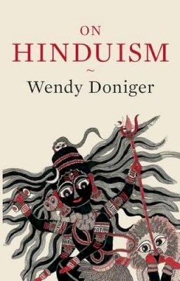 Wendy Doniger - On Hinduism - 9780190455101 - V9780190455101