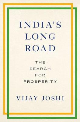 Vijay Joshi - India´s Long Road: The Search for Prosperity - 9780190610135 - V9780190610135