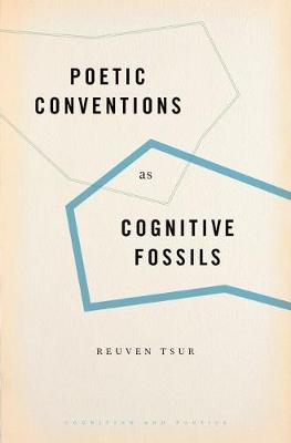 Reuven Tsur - Poetic Conventions as Cognitive Fossils - 9780190634698 - V9780190634698