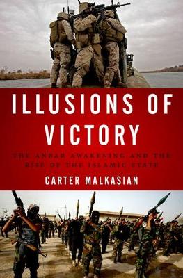 Carter Malkasian - Illusions of Victory: The Anbar Awakening and the Rise of the Islamic State - 9780190659424 - V9780190659424