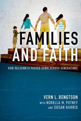 Vern L. Bengtson - Families and Faith: How Religion is Passed Down across Generations - 9780190675158 - V9780190675158