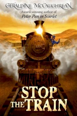 Geraldine McCaughrean - Stop the Train - 9780192718815 - V9780192718815