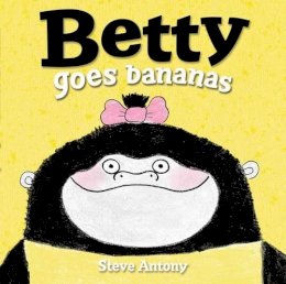 Steve Antony - Betty Goes Bananas - 9780192738165 - V9780192738165