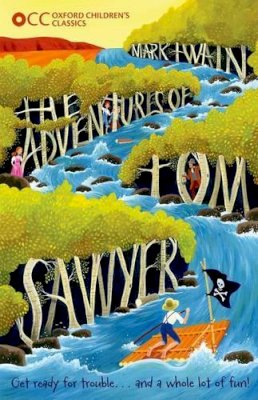 Mark Twain - The Adventures of Tom Sawyer (Oxford Children's Classics) - 9780192738288 - 9780192738288